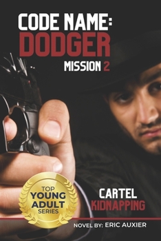 Paperback Code Name: Dodger Mission 2: Cartel Kidnapping Book