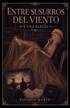 Paperback Entre Susurros del Viento Y Una Elegía [Spanish] Book
