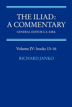 The Iliad: A Commentary, Volume 4, Books 13-16 - Book #4 of the Iliad: A Commentary