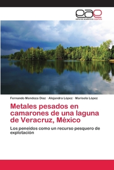 Paperback Metales pesados en camarones de una laguna de Veracruz, México [Spanish] Book