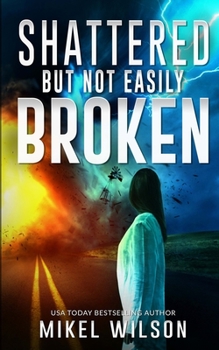 Paperback Shattered But Not Easily Broken Book