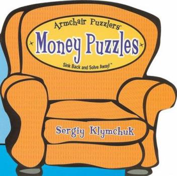 Paperback Money Puzzles: Sink Back and Solve Away! Book