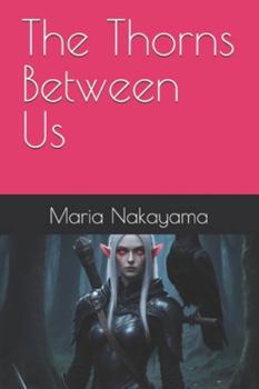 Paperback The Thorns Between Us Book