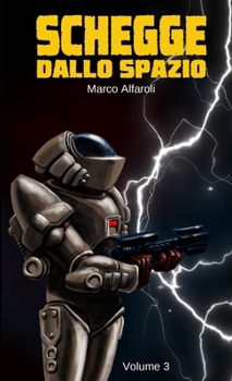 Paperback Schegge dallo Spazio - Volume 3 [Italian] Book