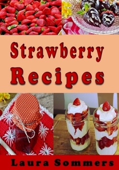 Strawberry Recipes