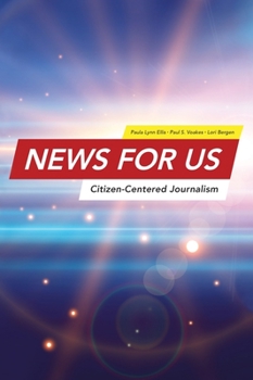 Hardcover News for US: Citizen-Centered Journalism Book