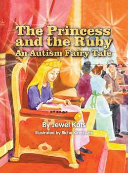 Hardcover The Princess and the Ruby: An Autism Fairy Tale Book