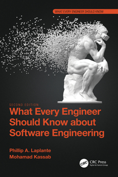 Paperback What Every Engineer Should Know about Software Engineering Book