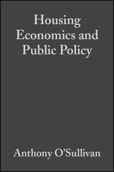 Housing Economics and Public Policy (Real Estate Issues)