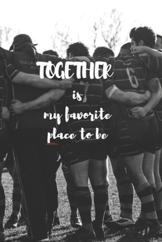 Together is my favorite place to be: Notebook / Planner / Journal / Diary with inspirational family quote cover - 120 pages - 6x9 - wide ruled paper. Please read describtion