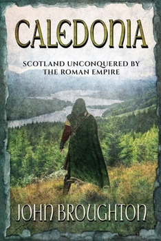 Paperback Caledonia: Scotland unconquered by the Roman Empire [Large Print] Book