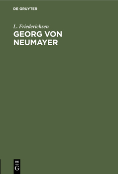 Hardcover Georg Von Neumayer [German] Book