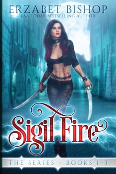 Paperback Sigil Fire The Series: Books 1-3 Book