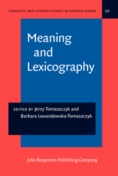 Meaning and Lexicography - Book #28 of the Linguistic and Literary Studies in Eastern Europe