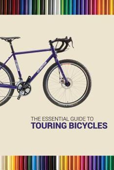 Paperback The Essential Guide To Touring Bicycles Book