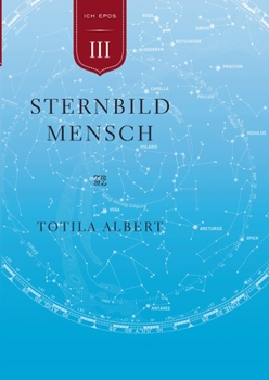 Paperback Die Geburt aus dem Ich Teil 3 Sternbild Mensch: Epos [German] Book