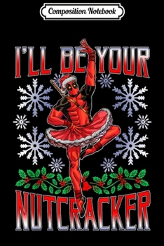 Composition Notebook: Marvel Deadpool Nutcracker Ballerina Santa Christmas Journal/Notebook Blank Lined Ruled 6x9 100 Pages
