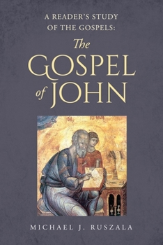 Paperback A Reader's Study of the Gospels: The Gospel of John Book