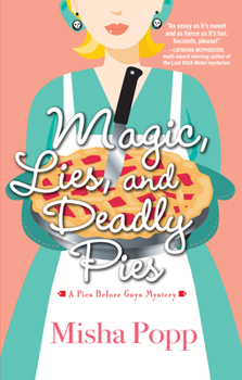 Hardcover Magic, Lies, and Deadly Pies Book