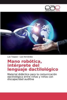 Paperback Mano robótica, intérprete del lenguaje dactilológico [Spanish] Book