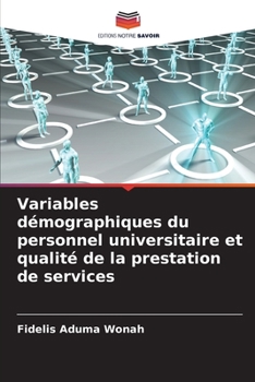 Paperback Variables démographiques du personnel universitaire et qualité de la prestation de services [French] Book