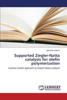 Paperback Supported Ziegler-Natta Catalysis for Olefin Polymerization Book