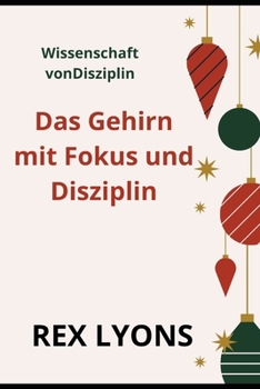 Paperback Das Gehirn mit Fokus und Disziplin: Wissenschaft vonDisziplin [German] Book