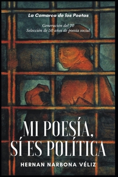 Mi Poesía, sí es política.: La Comarca de los Poetas. Generación del 70. 50 años de poesía social.