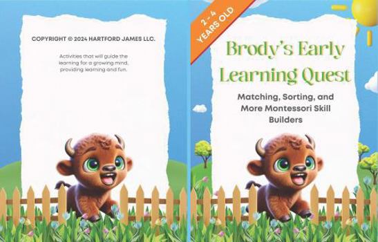 Paperback Brody's Early Learning Quest: Matching, Sorting, and More Montessori Skill Builders Book