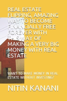 Paperback Real Estate Flipping: Want to Make Money in Real Estate Without Investing? Book