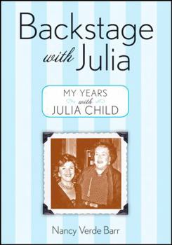 Paperback Backstage With Julia: My Years with Julia Child Book