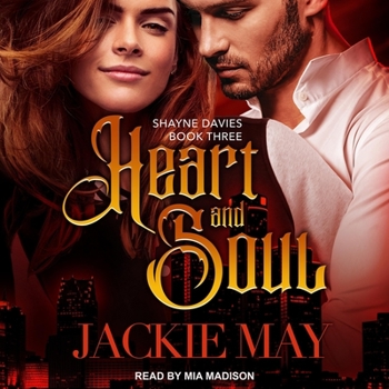 Heart and Soul (Shayne Davies) - Book #3 of the Shayne Davies