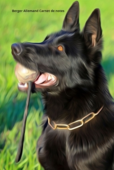 Berger Allemand Carnet de notes: Journal A5 ligné original de 119 pages- Une belle idée de cadeau original et sympa pour les amoureux des animaux (French Edition)