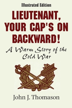 Paperback Lieutenant, Your Cap's on Backwards, Illustrated Edition Book