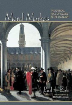 Paperback Moral Markets: The Critical Role of Values in the Economy Book