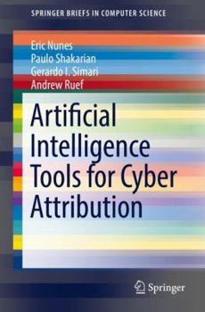 Paperback Artificial Intelligence Tools for Cyber Attribution Book