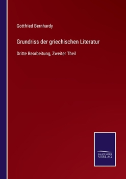 Paperback Grundriss der griechischen Literatur: Dritte Bearbeitung, Zweiter Theil [German] Book