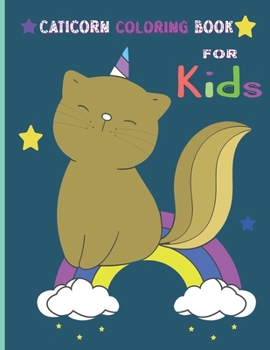 Paperback Caticorn coloring book: Magical cat coloring book for kids 4-8 Book