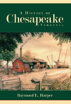 Paperback A History of Chesapeake, Virginia Book