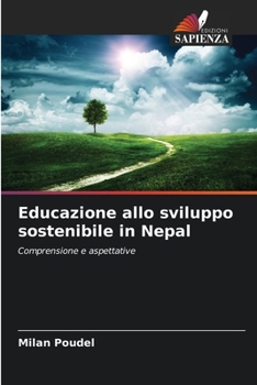 Educazione allo sviluppo sostenibile in Nepal (Italian Edition)