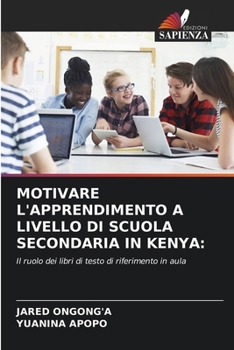 Paperback Motivare l'Apprendimento a Livello Di Scuola Secondaria in Kenya [Italian] Book