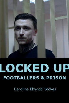 Paperback Locked Up Footballers & Prison Book