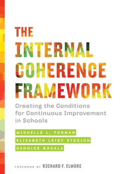 Paperback The Internal Coherence Framework: Creating the Conditions for Continuous Improvement in Schools Book