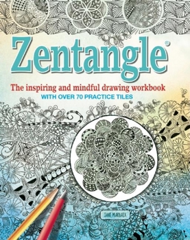 Flexibound Zentangle: The Inspiring and Mindful Drawing Workbook with Over 70 Practice Tiles Book