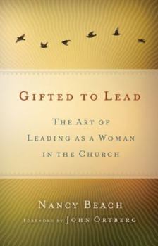 Hardcover Gifted to Lead: The Art of Leading as a Woman in the Church Book
