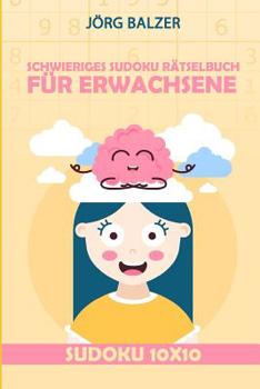 Paperback Schwieriges Sudoku Rätselbuch für Erwachsene: Sudoku 10x10 Rätsel [German] Book
