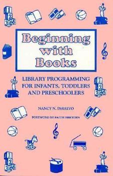 Paperback Beginning with Books: Library Programming for Infants, Toddlers, and Preschoolers Book