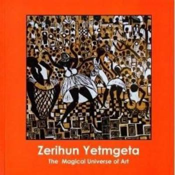 Paperback Zerihun Yetmgeta: The Magical Universe of Art Book