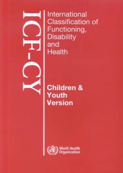 Paperback International Classification of Functioning Disability and Health [op]: Children and Youth Version Book