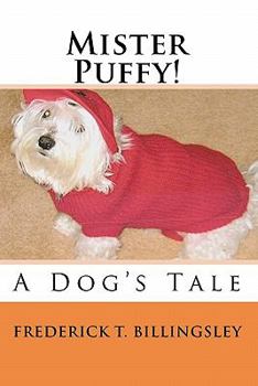 Paperback Mister Puffy!: A Dog's Tale Book